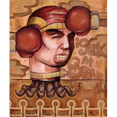 I Suck At Sports, painting by Todd Lawson